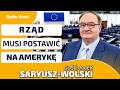 Saryusz-Wolski: Antyamerykanizm rządu Tuska jest sprzeczny z polskim interesem! USA są nam niezbędne