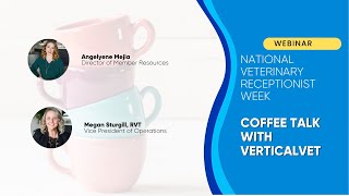 Coffee Talk - Veterinary Receptionist Week