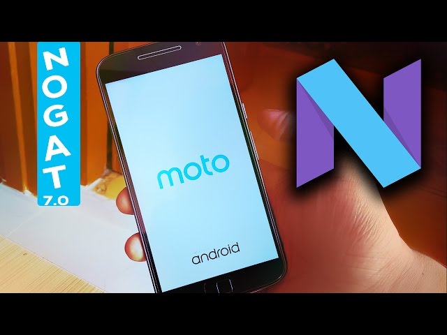 Moto G4 Plus já tem Android 7.1 Nougat extraoficial [vídeo] 