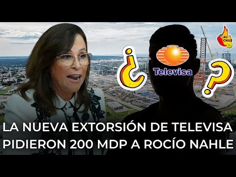 Televisa Extorsiona A Rocío Nahle: Alto Ejecutivo Le Exige 200 Mdp