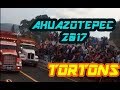 Arrancones Ahuazotepec 2017 |  Tortons |  Trucks Deluxe