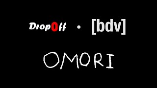 (Part Four) OMORI [Blind Playthrough] @Drop0ff