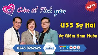 [SỐ ĐẶC BIỆT MỚI NHẤT] U55 Sợ Hãi Vì Vợ Giảm Ham Muốn | Tư Vấn Hôn Nhân Tình Dục Đinh Đoàn