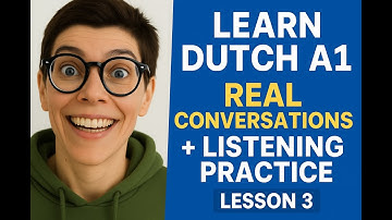 Learn Dutch A1 – Real Conversations + Listening Practice | Lesson 3