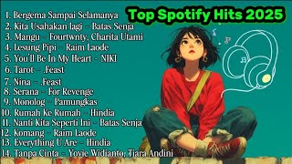 Top Spotify Indonesia Hits 2025 | Top lagu viral 2025 | Menemani Di Saat Sendiri