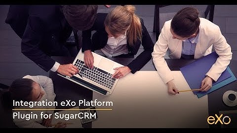 Integration eXo Platform Plugin for SugarCRM