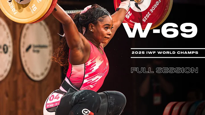 Women's -69kg 2025 World Weightlifting Championships | Full Session