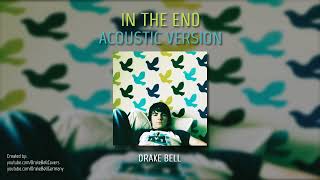 Drake Bell | In The End (Acoustic Version)