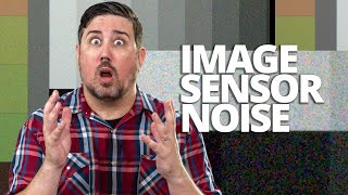 Image Sensor Noise: The Biggest Enemy of Clean Video Footage
