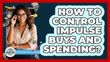 How To Control Impulse Buys And Spending?