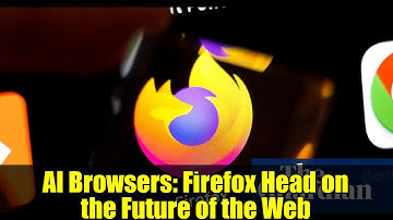 AI Browsers: Firefox Head on the Future of the Web