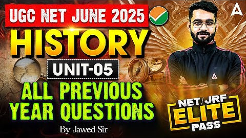 UGC NET History Unit 5 | Most Important Previous Year Questions By Jawed Sir