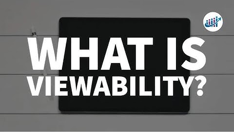 What Is Viewability?