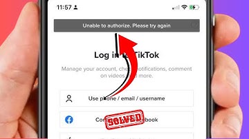 How to Fix TikTok Unable to Authorize Please Try Again