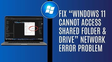 How To Fix “Windows 11 Cannot Access Shared Folder & Drive” Network Error Issue Problem