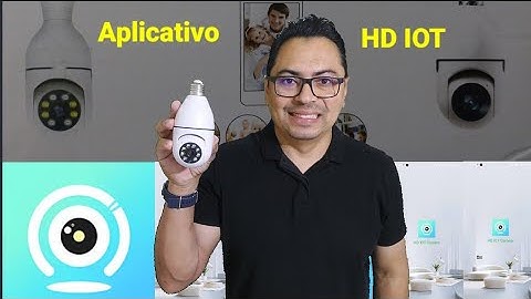 Câmera lâmpada wi-fi como configurar para o aplicativo: HD IOT