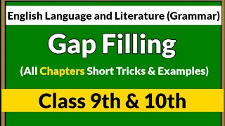 Gap Filling (English Grammar) | Class 9th & 10th | All Chapters Tricks & Exercises