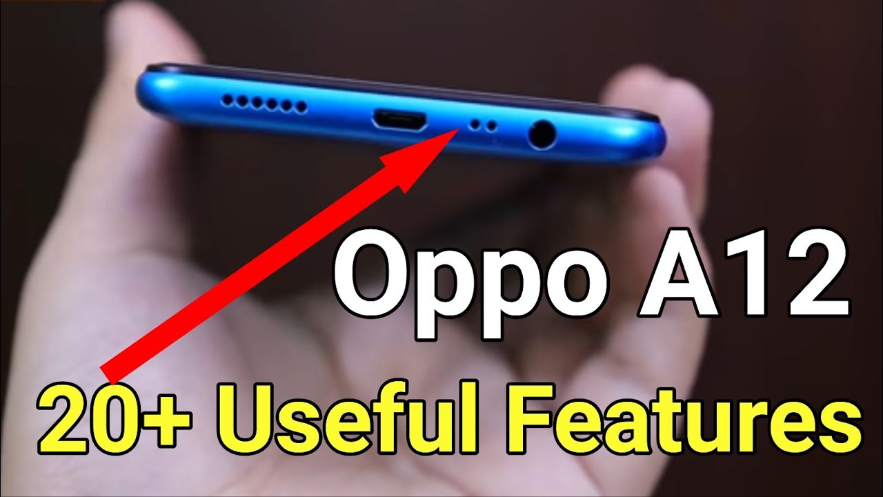 20+ Useful Oppo A12 Tips & Tricks : Smartphone User Must Know Oppo A12