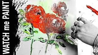 Abstract acrylicpainting - Real time - loose flowers painted with GLASSES - red roses