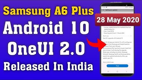 Samaung A6 Plus Got Android 10 OneUI 2.0 Update Released In India | Samsung A6 Plus Android 10