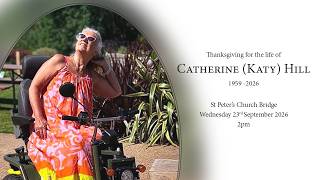 Details Thanksgiving Service for the Life of Catherine (Katy) Hill // Live Stream // 23.09.26 Guide