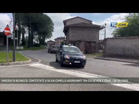 OMICIDIO DI BICINICCO: CONTESTATE A SILVIA COMELLO AGGRAVANTI TRA CUI SEVIZIE E CRUD... | 16/04/2025