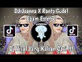 Dj joanna x ranto gudel epam estetod viral tik tok terbaru 2023 yang kalian cari