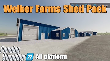 Welker Farms Shed Pack  / FS22 mod for all platforms