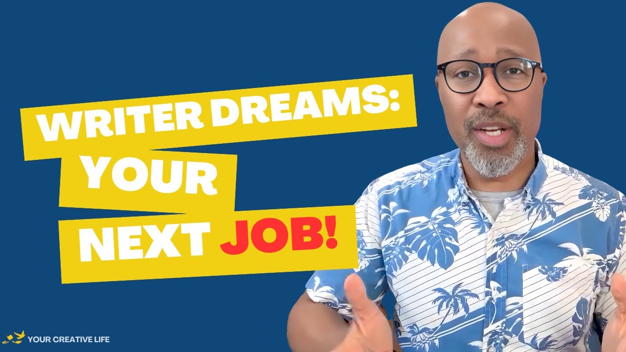 Writer Dreams: Your Next Job!