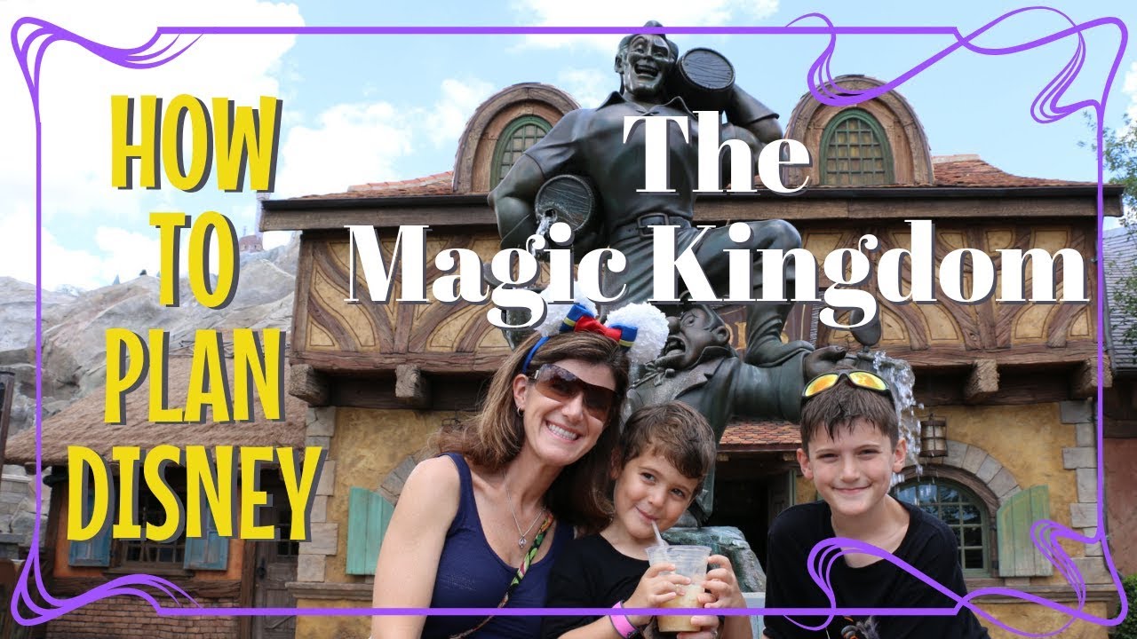 How to Plan Disney The Magic Kingdom - YouTube