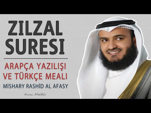 Zilzal suresi anlamı dinle Mishary Rashid al Afasy (Zilzal suresi arapça yazılışı okunuşu ve meali)