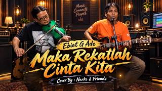 Maka Rekatlah Cinta Kita - Ebiet G Ade || Cover by Narko and Friends