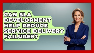 Can SLA Development Help Reduce Service Delivery Failures? | Customer First Leadership News