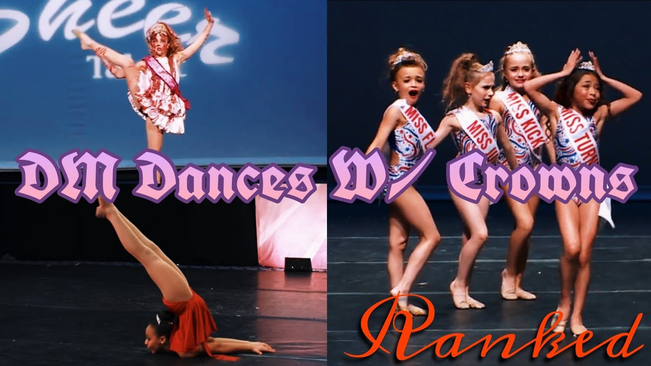 Dance Moms Dances With Crowns Ranked YouTube