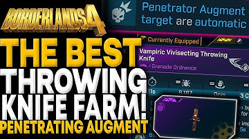Borderlands 4 - BEST THROWING KNIFE FARM (Penetrating Augment Farm) 100% Guaranteed