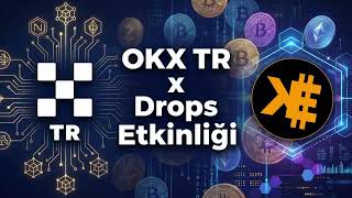 Okx Tr X Drops Başladı Sadece Kripto Tutarak Günlük Ödül Kazan