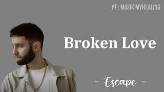 ESCAPE - Broken Love (Slomannaya lyubov') Lyrics Indonesian Translite | MUSIK MYHEALING