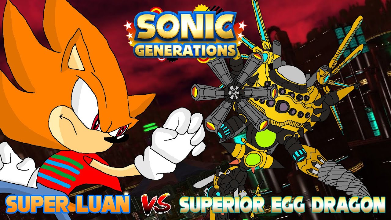 Super Luan Vs Superior Egg Dragoon - Sonic Generations Mods - YouTube