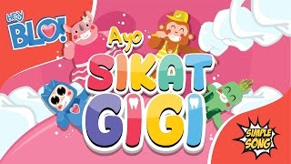 Video thumbnail of "Ayo Sikat Gigi - Lagu Anak | HEY BLO"