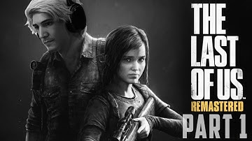 Preparing for the sequel! - xQc Plays The Last of Us Remastered [1/2] | xQcOW