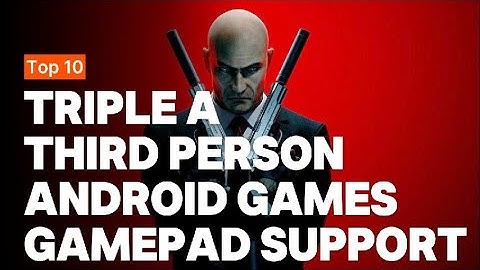Top 10 Triple A Third Person Shooter Android Games With Gamepad Support 2025