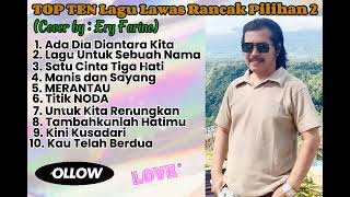 TOP TEN Lagu Lawas Rancak Pilihan 2 (Cover by : Ery Farino)