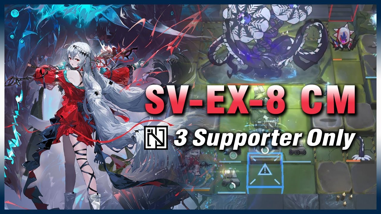 [Arknights] SV-EX-8 CM. 3 Supporter Only Clear (feat. Skalter)