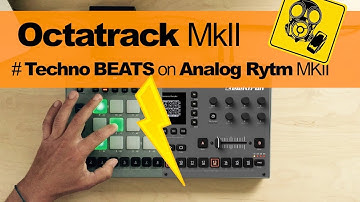 OCTATRACK MK2 TECHNO BEATS played on ANALOG RYTM MK2 | ELEKTRON @ SEQUENCER