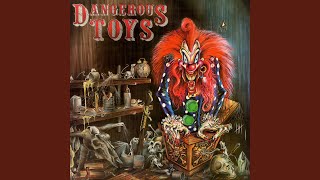 Video thumbnail of "Dangerous Toys - Here Comes Trouble"