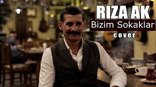 Riza Ak / Bizim Sokaklar (Ferdi Tayfur Cover)