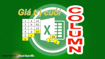 Lấy giá trị cuối cùng của cột dữ liệu - Excel thực tiễn