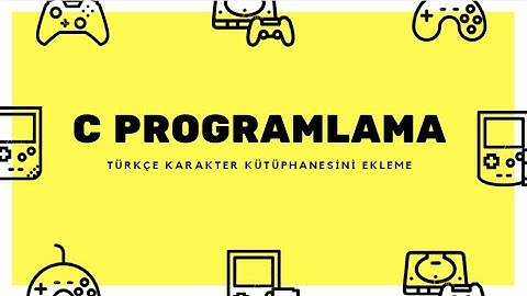 C/C++ Programlama #3. Türkçe Karakter Kütüphanesini Ekleme
