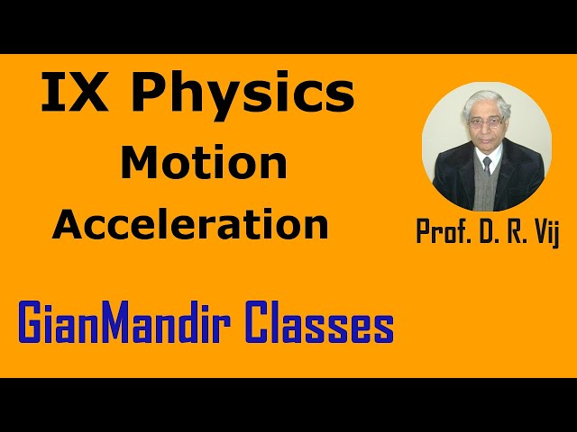 IX Physics | Motion | Acceleration by Amrinder Sir