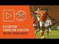 Highlights | Blackpool 2 Charlton Athletic 1